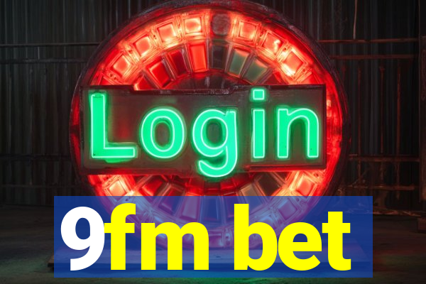 9fm bet